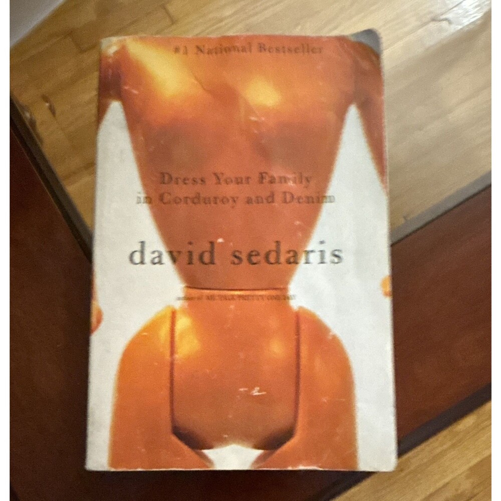 David Sedaris Dress Your Family in Corduroy and Denim Paperback Essays Humor